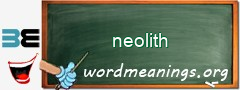 WordMeaning blackboard for neolith